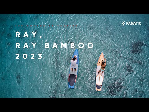 Fanatic SUP Ray Bamboo Edition – SUP Hardboard